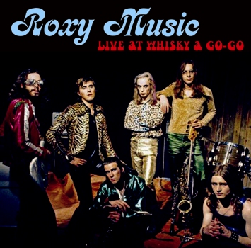 ROXY MUSIC - LIVE AT WHISKY A GO-GO (1CDR)