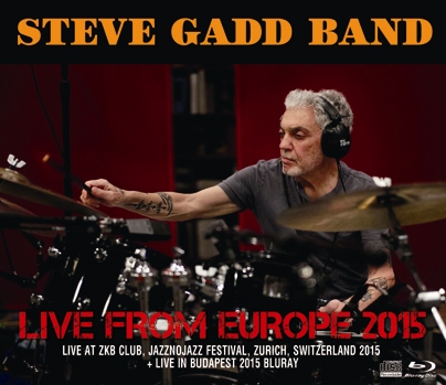 STEVE GADD BAND - LIVE FROM EUROPE 2015 (2CDR+1BDR)