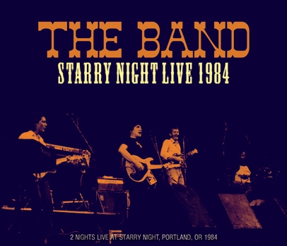 THE BAND - STARRY NIGHT LIVE 1984 (3CDR)