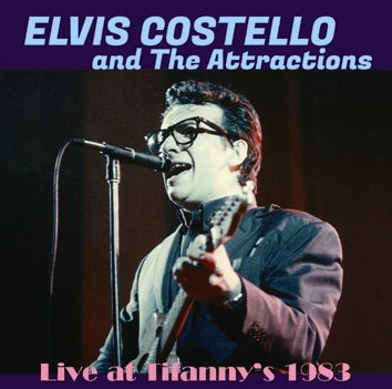ELVIS COSTELLO AND THE ATTRACTIONS - LIVE AT TIFFANY'S 1983 (1CDR)