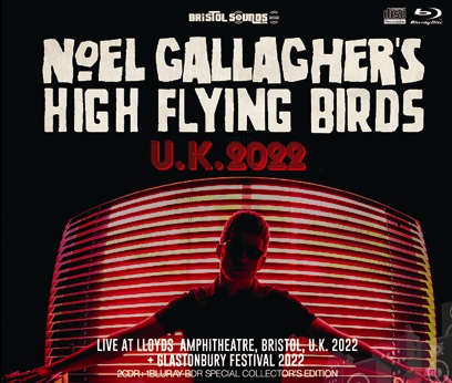 NOEL GALLAGHER'S HIGH FLYING BIRDS - U.K. 2022 (2CDR+1BDR)