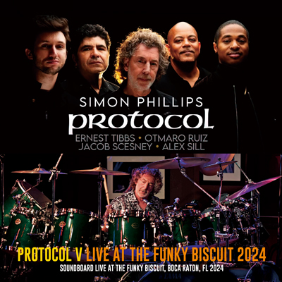 SIMON PHILLIPS & PROTOCOL - PROTOCOL V: LIVE AT THE FUNKY BISCUIT 2024 (2CDR)