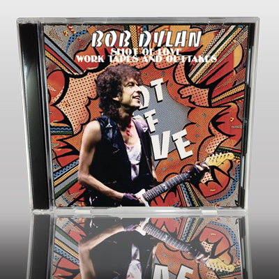 BOB DYLAN - SHOT OF LOVE -WORK TAPES AND OUTTAKES