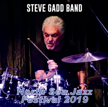 STEVE GADD BAND - NORTH SEA JAZZ FESTIVAL 2019 (1CDR)
