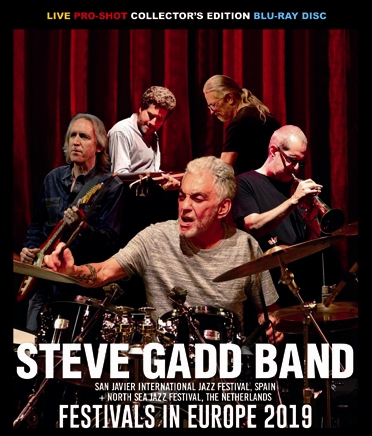 STEVE GADD BAND - FESTIVALS IN EUROPE 2019 (1BDR)　