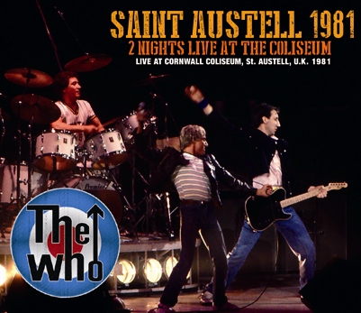 THE WHO - SAINT AUSTELL 1981: 2 NIGHTS LIVE AT THE COLISEUM (4CDR)
