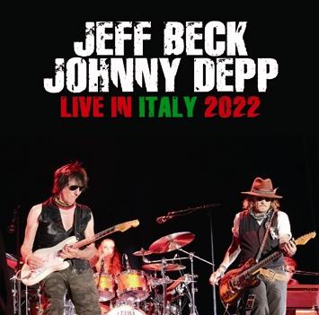 JEFF BECK with JOHNNY DEPP - LIVE IN ITALY 2022 (1CDR)