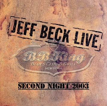 JEFF BECK - BB KING BLUES CLUB: SECOND NIGHT (1CDR)