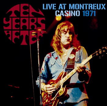 TEN YEARS AFTER - LIVE AT MONTREUX CASINO 1971