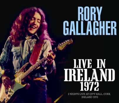 RORY GALLAGHER - LIVE IN IRELAND 1972 (3CDR)