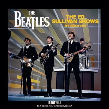 THE BEATLES - THE ED SULLIVAN SHOWS IN STEREO: NEW REMIX 2022 REMASTERS EDITION (2CDR)