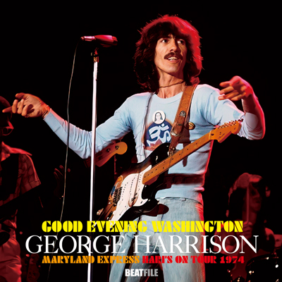 GEORGE HARRISON - GOOD EVENING WASHINGTON: MARYLAND EXPRESS - HARRI'S ON TOUR 1974 (2CDR)