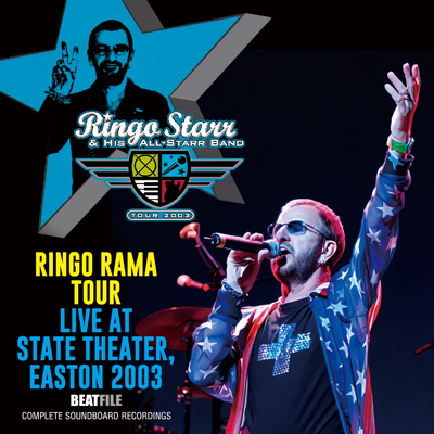 RINGO STARR & HIS ALL STARR BAND - RINGO RAMA TOUR: LIVE AT STATE THEATER, EASTON 2003 (2CDR)