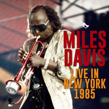 MILES DAVIS - LIVE IN NEW YORK 1985 (2CDR)