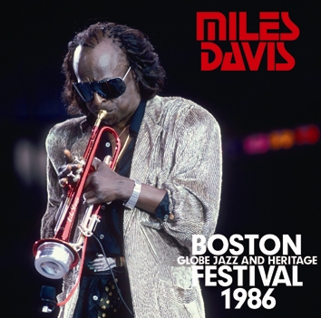 MILES DAVIS - OSTON GLOBE JAZZ AND HERITAGE FESTIVAL 1986 (2CDR)