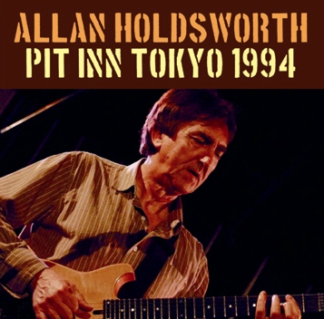 ALLAN HOLDSWORTH - PIT INN TOKYO 1994