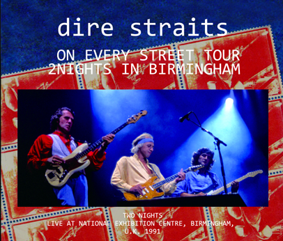 DIRE STRAITS - ON EVERY STREET TOUR - 2 NIGHTS IN BIRMINGHAM