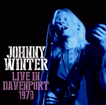 JOHNNY WINTER - LIVE IN DEVENPORT 1970