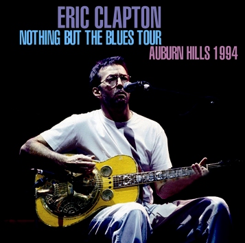ERIC CLAPTON - NOTHING BUT THE BLUES TOUR: AUBURN HILLS 1994