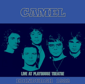 CAMEL - EDINBURGH 1982 : LIVE AT PLAYHOUSE THEATRE (2CDR)