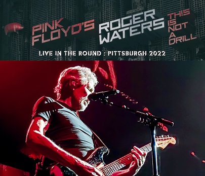 ROGER WATERS - LIVE IN THE ROUND-PITTSBURGH: THIS IS NOT A DRILL TOUR 2022 (3CDR)