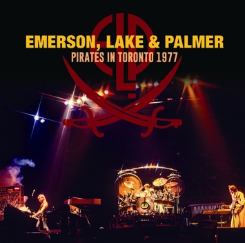 EMERSON, LAKE & PALMER - PIRATES IN TORONTO 1977