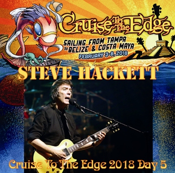 STEVE HACKETT  - CRUISE TO THE EDGE 2018 Day.5