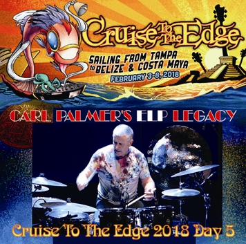 CARL PALMER'S ELP LEGACY - CRUISE TO THE EDGE 2018 DAY.5