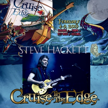 STEVE HACKETT - CRUISE TO THE EDGE 2019