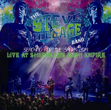 STEVE HILLAGE BAND - LIVE AT SHEPHERD'S BUSH EMPIRE : SEACHING FOR THE SPARK 2019(2CDR)