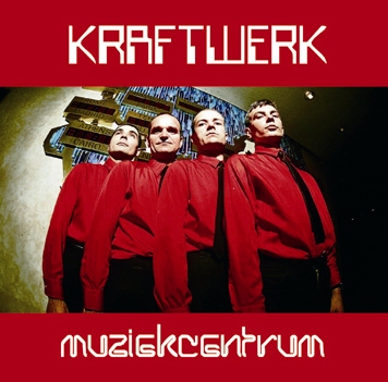 KRAFTWERK - MUZIEKCENTRUM
