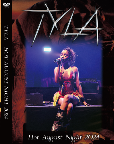 TYLA - HOT AUGUST NIGHT 2024 (1DVDR)