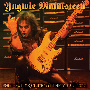 YNGIWE MALMSTEEN - SOLO GUITAR CLINIC AT THE VAULT 2021(1CDR)