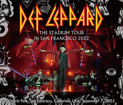 DEF LEPPARD - THE STADIUM TOUR IN SANFRANCISCO 2022 (2CDR+1BDR)