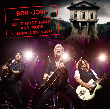 BON JOVI - 2017 FIRST NIGHT AND MORE
