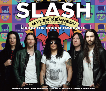 SLASH feat. MYLES KENNEDY & THE CONSPIRATORS - LIVING THE DREAM TOUR 2018