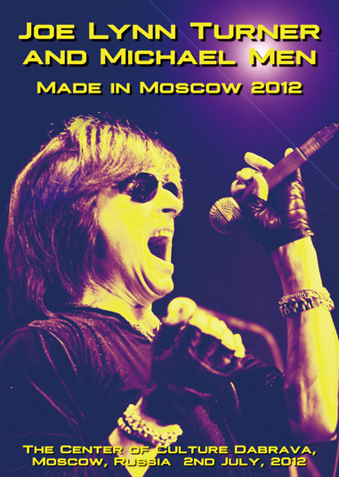 JOE LYNN TURNER AND MICHAEL MEN - MADE IN MOSCOW 2012 (1DVDR)