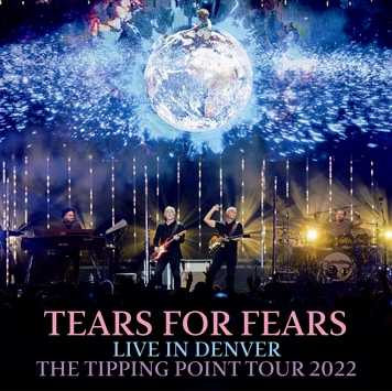 TEARS FOR FEARS - LIVE IN DENVER: THE TIPPING POINT TOUR 2022 (2CDR)