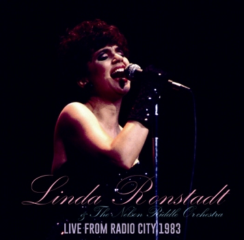 LINDA RONSTADT & The Nelson Riddle Orchestra - LIVE FROM RADIO CITY 1983 (2CDR)