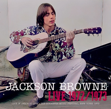 JACKSON BROWNE - LIVE 1972-1973 (1CDR)