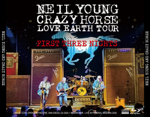 NEIL YOUNG & CRAZY HORSE - LOVE EARTH TOUR 2024: FIRST THREE NIGHTS (3CDR+1BDR)