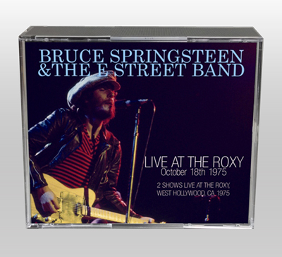 BRUCE SPRINGSTEEN - LIVE AT THE ROXY :October 18th 1975