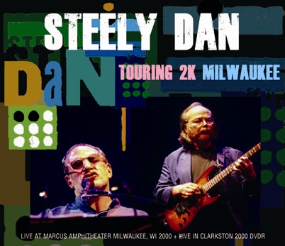 STEELY DAN - TOURING 2K MILWAUKEE