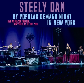 STEELY DAN - BY POPULAR DEMAND NIGHT IN NEW YORK