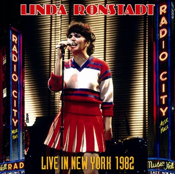 LINDA RONSTADT - LIVE IN NEW YORK 1982 (2CDR)