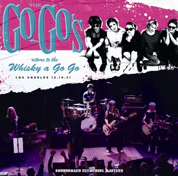 THE GO GO'S - RETURN TO THE WHISKY A GO GO 2021 (1CDR)