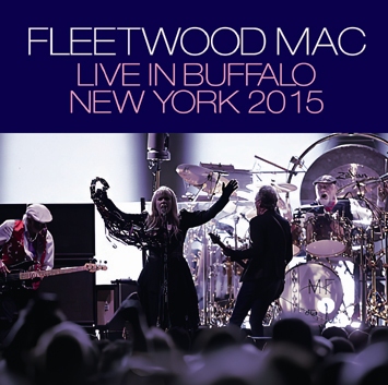FLEETWOOD MAC - LIVE IN BUFFALO NEW YORK 2015(2CDR)