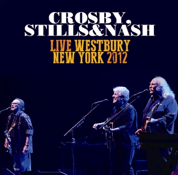 CROSBY, STILLS & NASH - LIVE WESTBURY NEW YORK 2012 (2CDR)