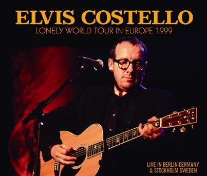 ELVIS COSTELLO - LONELY WORLD TOUR IN EUROPE 1999(3CDR)