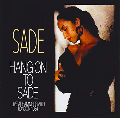 SADE - HANG ON TO SADE